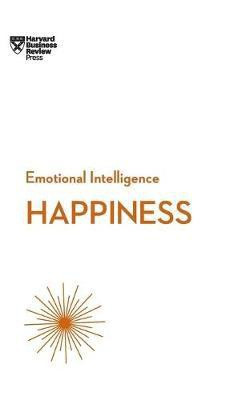 Happiness (HBR Emotional Intelligence Series)(English, Hardcover, Harvard Business Review Daniel)