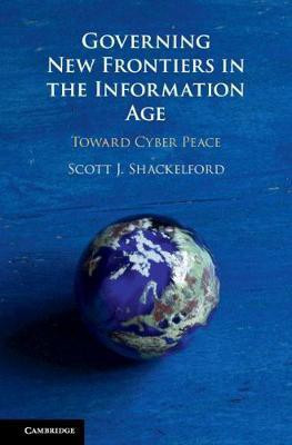 Governing New Frontiers in the Information Age(English, Hardcover, Shackelford Scott J.)