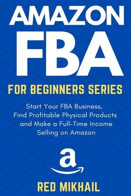 Amazon FBA for Beginners Series(English, Paperback, Mikhail Red)
