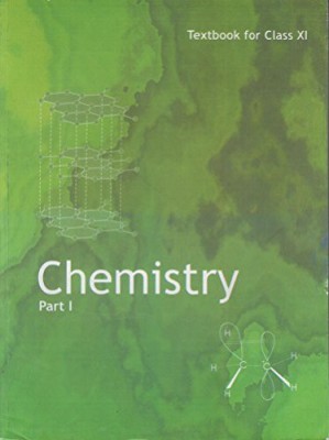 Chemistry Textbook Part - 1 For Class - 11 - 11082 [Paperback] NCERT(Paperback, PROVIDE IN HEADLINE)