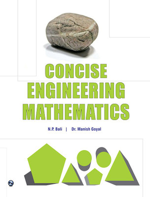 Concise Engineering Mathematics(Paperback, N. P. Bali, Dr. Manish Goyal)