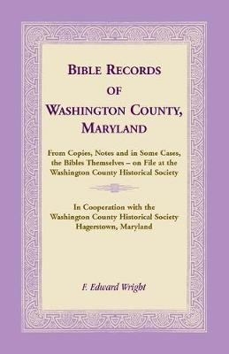Bible Records of Washington County, Maryland(English, Paperback, Wright F Edward)