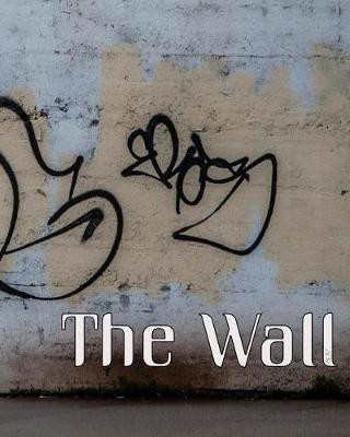 The Wall(English, Paperback, Segarra Brian J)