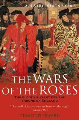 A Brief History of the Wars of the Roses(English, Electronic book text, Seward Desmond Mr)
