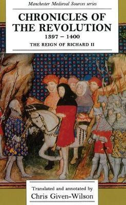 Chronicles of the Revolution, 1397-1400(English, Electronic book text, unknown)
