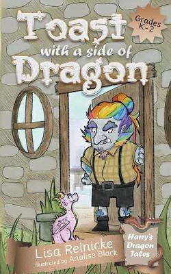 Toast with a Side of Dragon(English, Paperback, Reinicke Lisa)