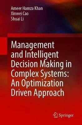 Management and Intelligent Decision-Making in Complex Systems: An Optimization-Driven Approach(English, Paperback, Khan Ameer Hamza)