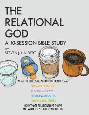 The Relational God Bible Study(English, Paperback, Halbert Steven J)