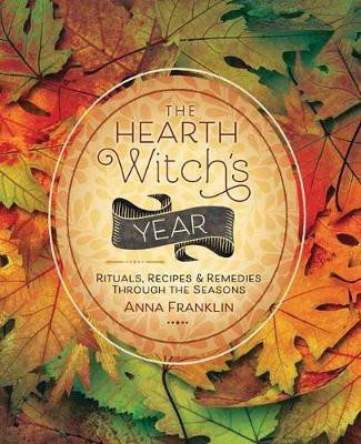 The Hearth Witch's Year(English, Paperback, Franklin Anna)