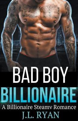 Bad Boy Billionaire(English, Paperback, Ryan J L)