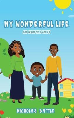My Wonderful Life(English, Hardcover, Battle Nicholas)