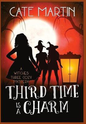 Third Time is a Charm(English, Hardcover, Martin Cate)