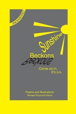 Sunshine Beckons(English, Paperback, Michael Harris R)