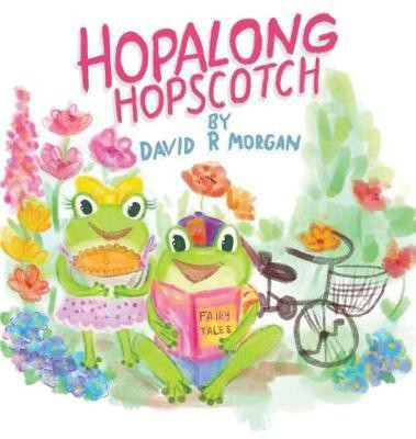 Hopalong Hopscotch(English, Hardcover, Morgan David R)