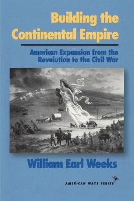 Building the Continental Empire(English, Paperback, Weeks William Earl)