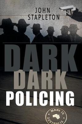 Dark Dark Policing(English, Paperback, Stapleton John)