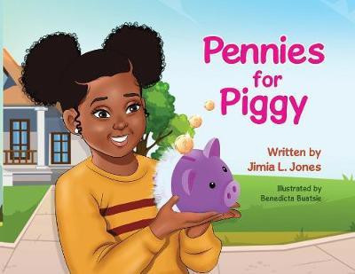 Pennies for Piggy(English, Paperback, Jones Jimia L)
