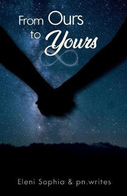 From Ours to Yours(English, Paperback, Sophia Eleni)