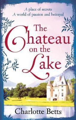The Chateau on the Lake(English, Electronic book text, Betts Charlotte)