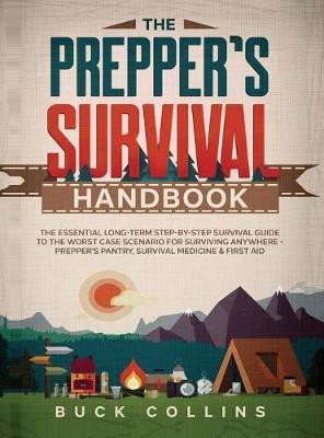 The Prepper's Survival Handbook(English, Hardcover, Collins Buck)