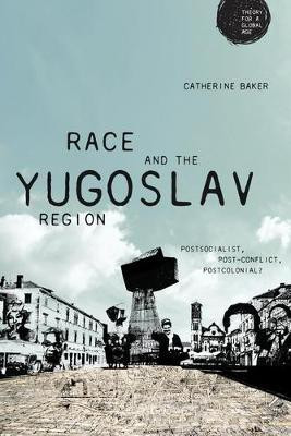 Race and the Yugoslav Region(English, Electronic book text, Baker Catherine)