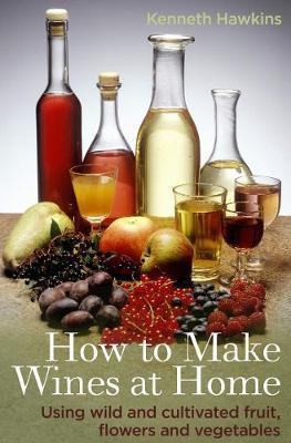How To Make Wines at Home(English, Electronic book text, Hawkins Kenneth)