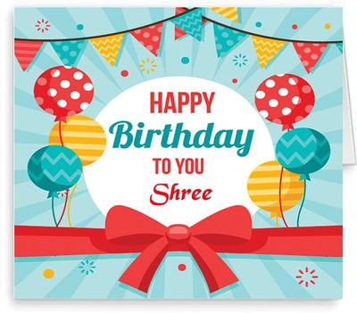 Midas Craft Happy Birthday Shree ….05 Bithday Message Greeting Card(Multicolor, Pack of 1)