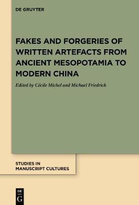 Fakes and Forgeries of Written Artefacts from Ancient Mesopotamia to Modern China(English, Electronic book text, unknown)