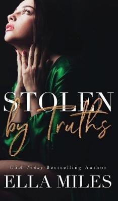 Stolen by Truths(English, Hardcover, Miles Ella)