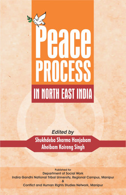 Peace Process in North East India(English, Hardcover, Hanjabam Sukhdeba Sharma)
