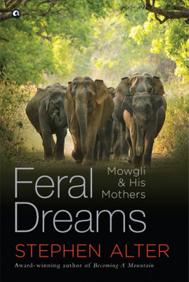 Feral Dreams(English, Hardcover, Alter Stephen)