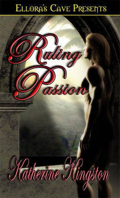 Ruling Passion(English, Electronic book text, Kingston Katherine)