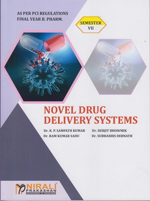 NOVEL DRUG DELIVERY SYSTEMS (For Final Year B.Pharmacy - Semester 7 - All Indian Universities)(Paperback, Dr. K.P.Sampath Kumar, Dr. Ram Kumar Sahu, Dr. Debjit Bhowmik, Dr. Subhashis Debnath)