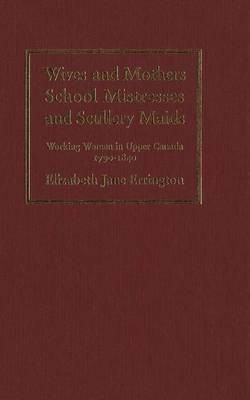 Wives and Mothers, Schoolmistresses and Scullery Maids(English, Electronic book text, Errington Elizabeth Jane)
