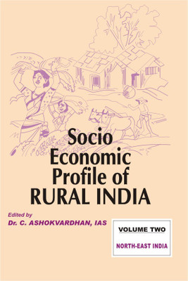 Socio-Economic Profile of Rural India (Series-I)Vol. 2- North-East India First  Edition(English, Hardcover, Ashokvardhan C.)