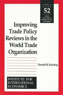 Improving Trade Policy Reviews in the World Trade Organization(English, Paperback, Keesing Donald)