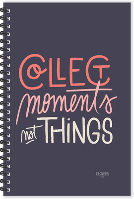 ESCAPER Collect Moments not Things (Ruled - A5 Size - 8.5 x 5.5 inches) Designer Inspirational Diary, Quotes on Diary A5 Diary Ruled 160 Pages(Multicolor)