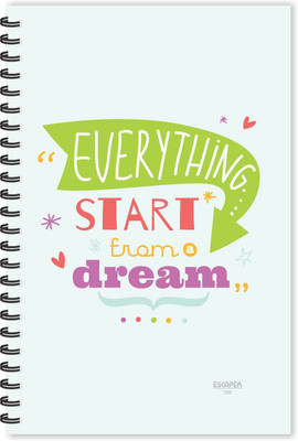 ESCAPER Everything Starts from Dream (Ruled - A5 Size - 8.5 x 5.5 inches) Designer Motivational Diary, Motivational Quotes Diary A5 Diary Ruled 160 Pages(Multicolor)