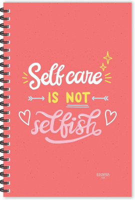 ESCAPER Self Care is not Selfish (Ruled - A5 Size - 8.5 x 5.5 inches) Designer Motivational Diary, Life Quotes Diary A5 Diary Ruled 160 Pages(Multicolor)
