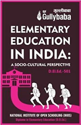 Gullybaba IGNOU D.El.Ed (Latest Edition) D.El.Ed.501 Elementary Education In India: A Socio-Cultural Perspective In English Medium, Solved Sample Papers And Important Exam Notes (Paperback, Gullybaba.com Panel)(Paperback, Gullybaba.com Panel)