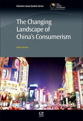 The Changing Landscape of China's Consumerism(English, Electronic book text, Hulme Alison)