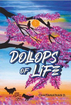 Dollops of Life(Paperback, Chattanathan D)