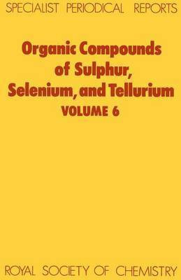Organic Compounds of Sulphur, Selenium, and Tellurium(English, Electronic book text, unknown)