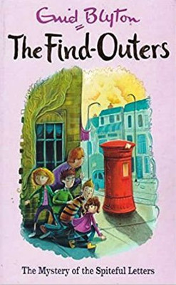 The Find-Outers: 4:The Mystery Of The Spiteful Letters (A Format)(Paperback, Enid Blyton)