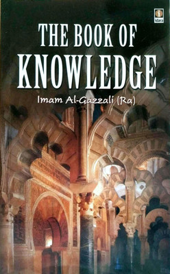 The Book Of Knowledge(Paperback, Imam Al Ghazzali (R.A.))