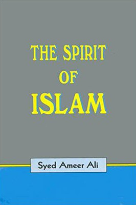 The Spirit Of Islam(Hardcover, Ali, Syed Ameer)