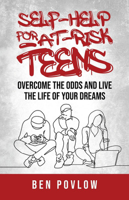 Self-Help for At-Risk Teens(English, Paperback, Povlow Ben)