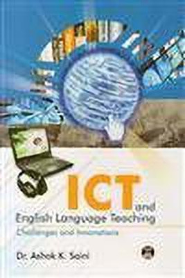 ICT and English Language Teaching(English, Paperback, Saini Ashok K)