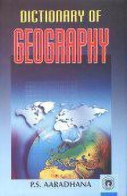 Dictionary of Geography(English, Hardcover, Aaradhana P.)