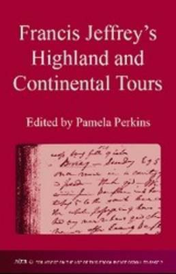 Francis Jeffrey's Highland and Continental Tours(English, Electronic book text, Perkins Pam)